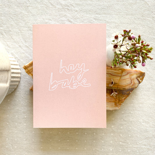 'Hey Babe' Greeting Card - Pink